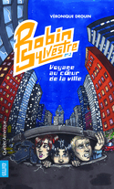 Robin Sylvestre, t. 03: Voyage au coeur de la ville